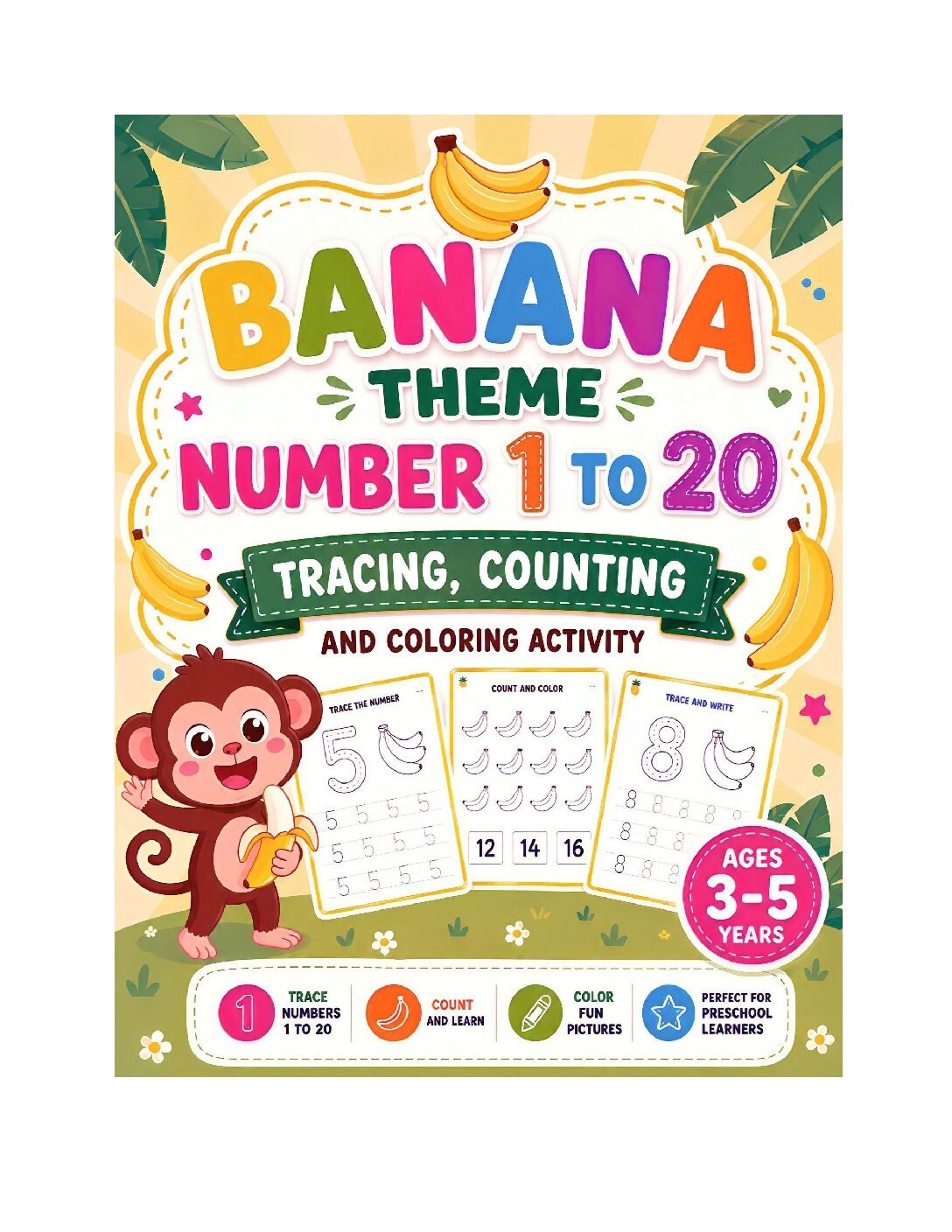 Banana Theme Number 1–20 Tracing, Counting & Coloring Activity Book for Kids Ages 3–5