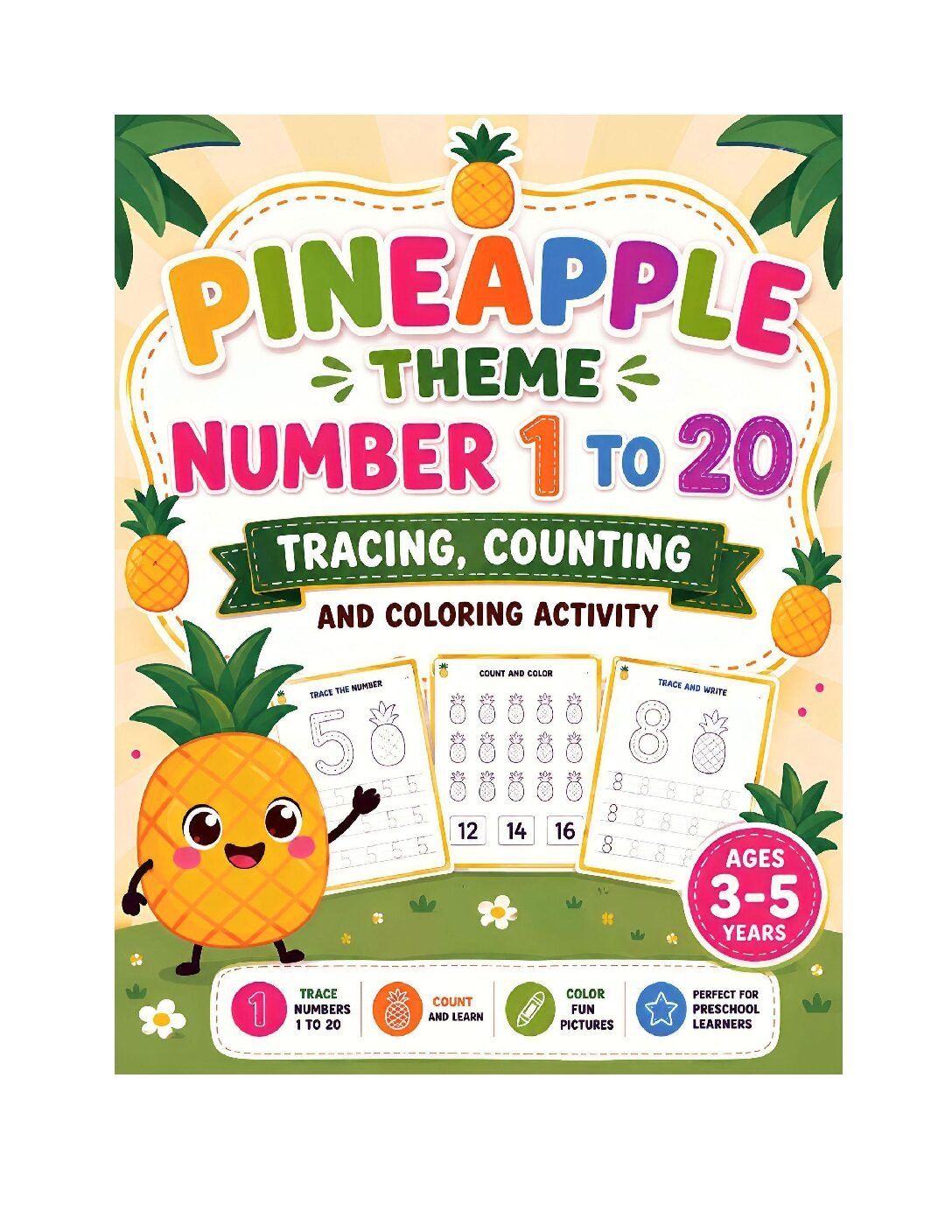 Pine Apple Theme Number 1–20 Tracing, Counting & Coloring Activity Book for Kids Ages 3–5